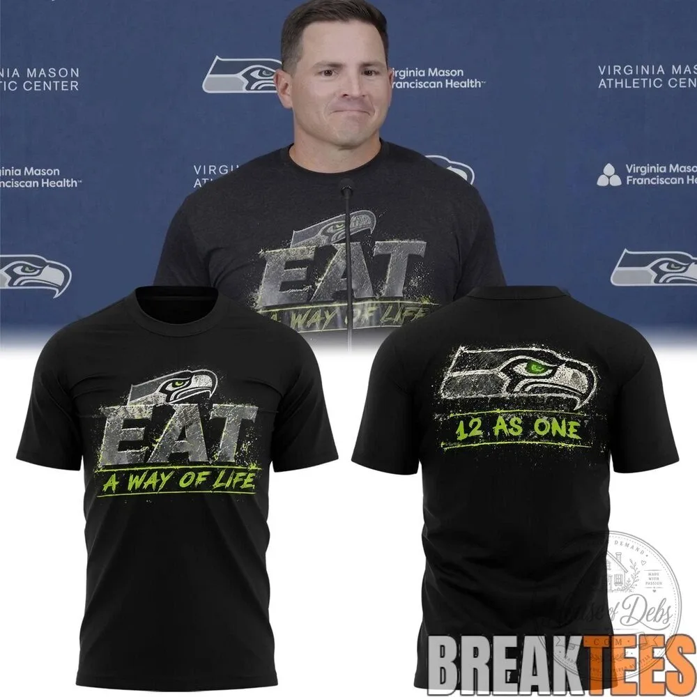 Seattle Seahawks Mike Macdonald Eat A Way Of Life Football T-Shirt 9 Seattle Seahawks Mike Macdonald Eat A Way Of Life Football T-Shirt